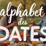 découvrez 26 idées originales de rendez-vous amoureux, une pour chaque lettre de l'alphabet, afin de surprendre votre partenaire et pimenter votre vie de couple !